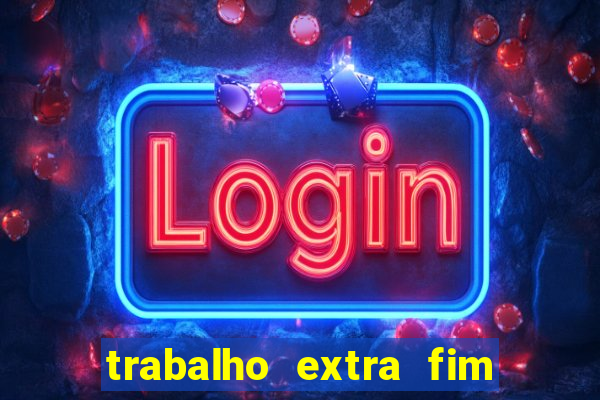 trabalho extra fim de semana porto